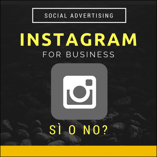 Instagram for Business: fare Pubblicità a pagamento o valorizzare il “Fattore Umano”?